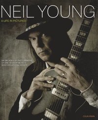 bokomslag Neil Young: A Life in Pictures