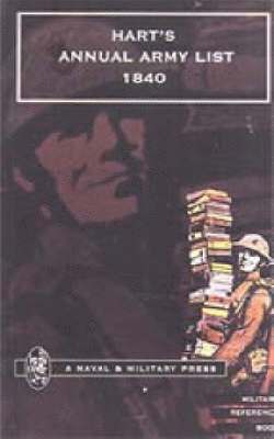 Hart - HART'S ANNUAL ARMY LIST for 1840 (corrected to 7 February 1840), Inbunden