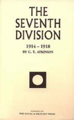 Seventh Division 1914-1918 1