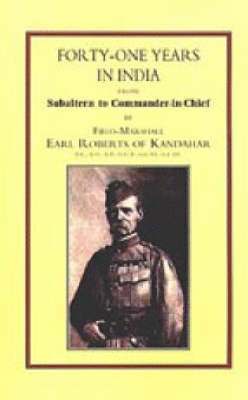 bokomslag Forty-One Years in India: From Salbaltern to Commander-in-Chief
