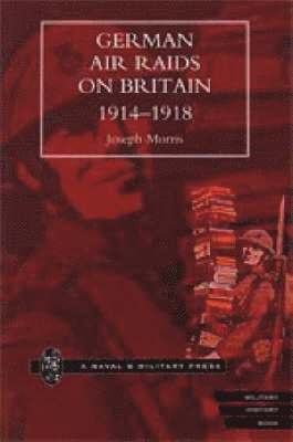 German Air Raids on Great Britain 1914-1918