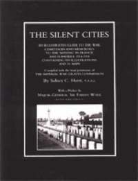 bokomslag SILENT CITIES An Illustrated Guide to the War Cemeteries & Memorials to the Missing in France & Flanders 1914-1918