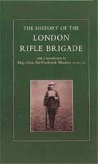 bokomslag History of the London Rifle Brigade 1859-1919