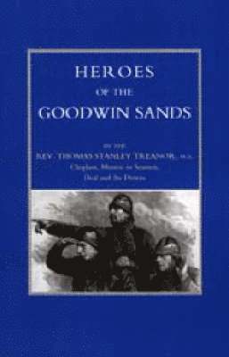 bokomslag Heroes of the Goodwin Sands