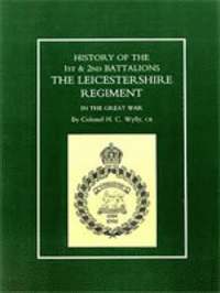 bokomslag History of the 1st and 2nd Battalions. the Leicestershire Regiment in the Great War