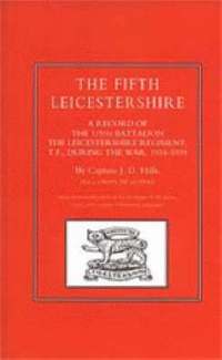 bokomslag Fifth Leicestershire. A Record of the 1/5th Battalion the Leicestershire Regiment, Tf, During the War 1914-1919