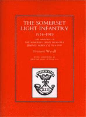 History of the Somerset Light Infantry (Prince Albert's) 1914-1919