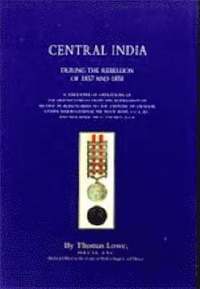 bokomslag Operations of the British Army in Central India During the Rebellion of 1857 and 1858
