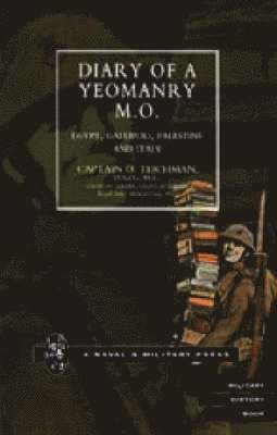 bokomslag Diary of a Yeomanry Mo (Medical Officer). Egypt, Gallipoli. Palestine and Italy