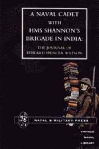 bokomslag Naval Cadet with HMS Shannon's Brigade in India