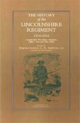 bokomslag History of the Lincolnshire Regiment 1914-1918