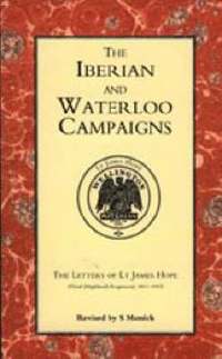 bokomslag Iberian and Waterloo Campaigns. The Letters of Lt James Hope (92nd (highland) Regiment) 1811-1815