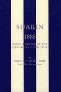 bokomslag Suakin, 1885: Being a Sketch of the Campaign of This Year