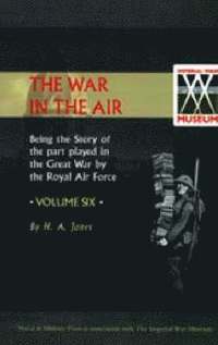 bokomslag War in the Air. Being the Story of the Part Played in the Great War by the Royal Air Force: v. 6