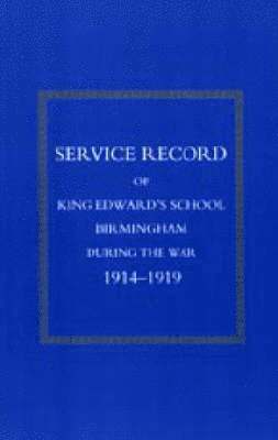 bokomslag Service Record of King Edward's School Birmingham 1914-1919