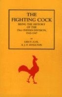bokomslag Fighting Cock: Being the History of the 23rd Indian Division, 1942-1947