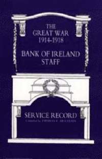 bokomslag Great War 1914-1918 Bank of Ireland Staff Service Record