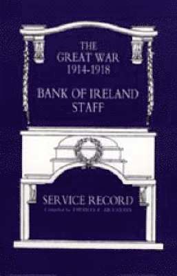 bokomslag Great War 1914-1918 Bank of Ireland Staff Service Record