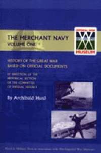 bokomslag History of the Great War. The Merchant Navy: v. I