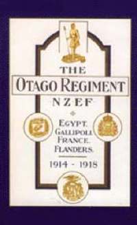 bokomslag Official History of the Otago Regiment in the Great War 1914-1918