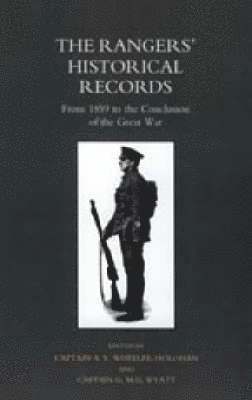 bokomslag Rangers' Historical Records from 1859 to the Conclusion of the Great War