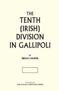 bokomslag The Tenth (Irish) Division in Gallipoli