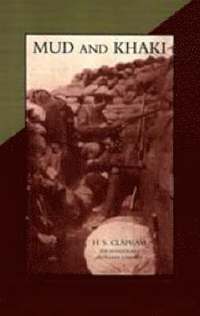 bokomslag Mud and Khaki. The Memories of an Incomplete Soldier