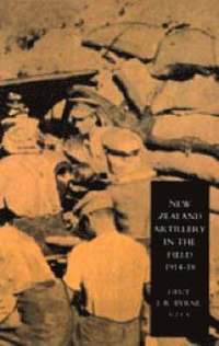 bokomslag New Zealand Artillery in the Field: The History of the New Zealand Artillery, 1914-1918