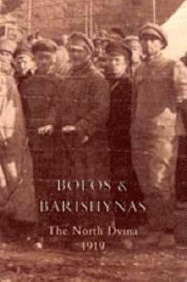 G.R. Singleton-Gates, G. R. Singleton-Gates, G. R. Singleton-Gates, G R Singleton-Gates, G R Singleton-Gates - Bolos and Barishynas (Archangel 1919), Inbunden