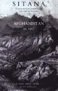 bokomslag Sitana: A Mountain Campaign on the Borders of Afghanistan in 1863