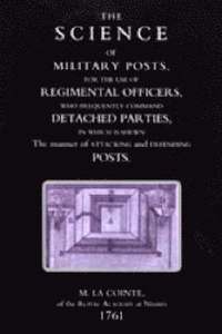 bokomslag Science of Military Posts, for the Use of Regimental Officers Who Frequently Command Detached Parties (1761)