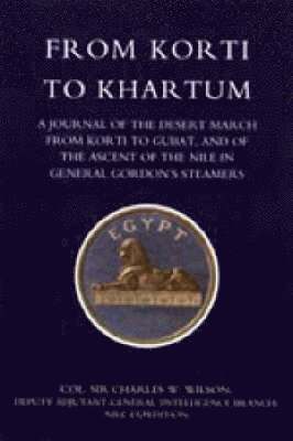 bokomslag From Korti to Khartum (1885 Nile Expedition)