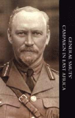 General Smuts' Campaign in East Africa 1