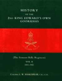 bokomslag HISTORY of the 2nd King Edward's Own Goorkhas (The Sirmoor Rifle Regiment). 1911-1921
