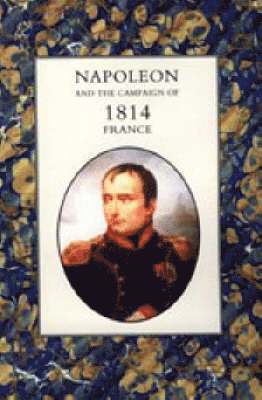 bokomslag Napoleon and the Campaign of 1814