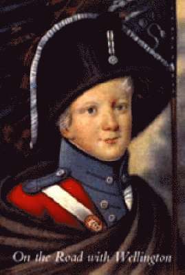 A. L. F. Schaumann, A L F Schaumann - On the Road with Wellington, Inbunden