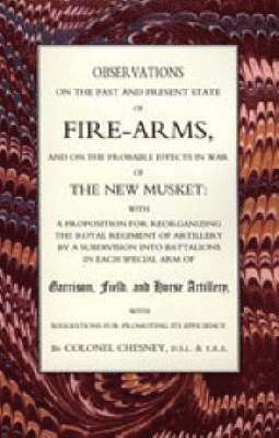 bokomslag Observations of Fire-arms and the Probable Effects in War of the New Musket