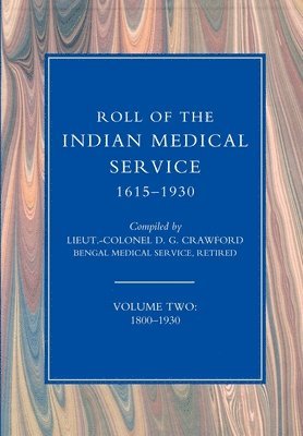 bokomslag ROLL OF THE INDIAN MEDICAL SERVICE 1615-1930 Volume 2