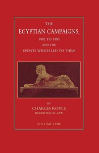 bokomslag EGYPTIAN CAMPAIGNS, 1882-1885 AND THE EVENTS WHICH LED TO THEM Volume One