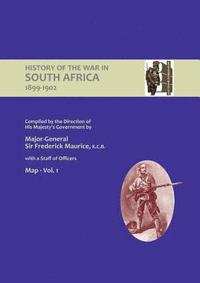 bokomslag OFFICIAL HISTORY OF THE WAR IN SOUTH AFRICA 1899-1902 compiled by the Direction of His Majesty's Government Volume One Maps