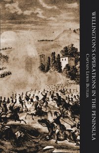 bokomslag WELLINGTON'S OPERATIONS IN THE PENINSULA 1808-1814 Volume One