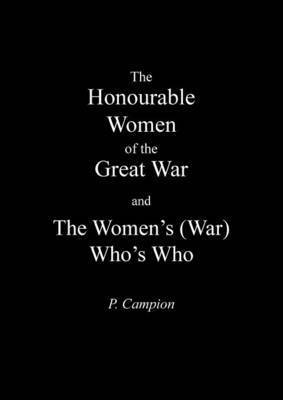 bokomslag Honourable Women of the Great War & the Women's (War) Who's Who