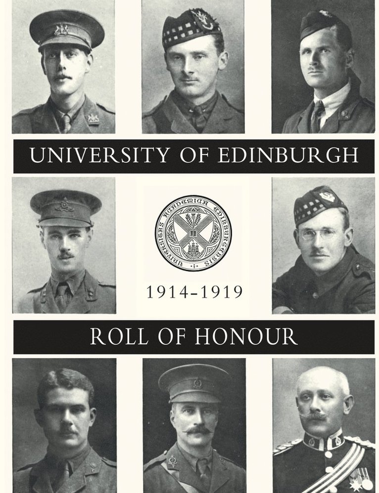 UNIVERSITY OF EDINBURGH ROLL OF HONOUR 1914-1919 Volume Two 1