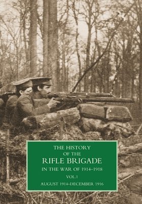 History of the Rifle Brigade Volume I 1