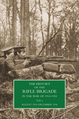 History of the Rifle Brigade Volume I 1