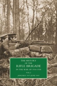 bokomslag History of the Rifle Brigade Volume II