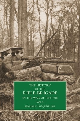History of the Rifle Brigade Volume II 1