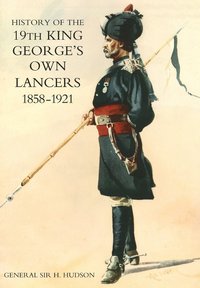 bokomslag History of the 19th King George's Own Lancers 1858-1921