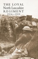 bokomslag Loyal North Lancashire Regiment 1914-1919
