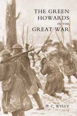 Green Howards in the Great War 1